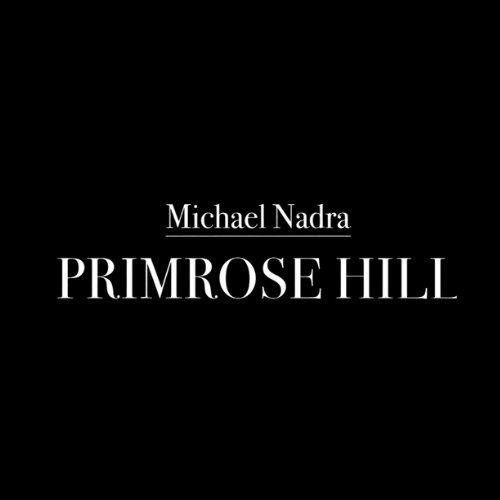 Michael Nadra Primrose Hill restaurant London